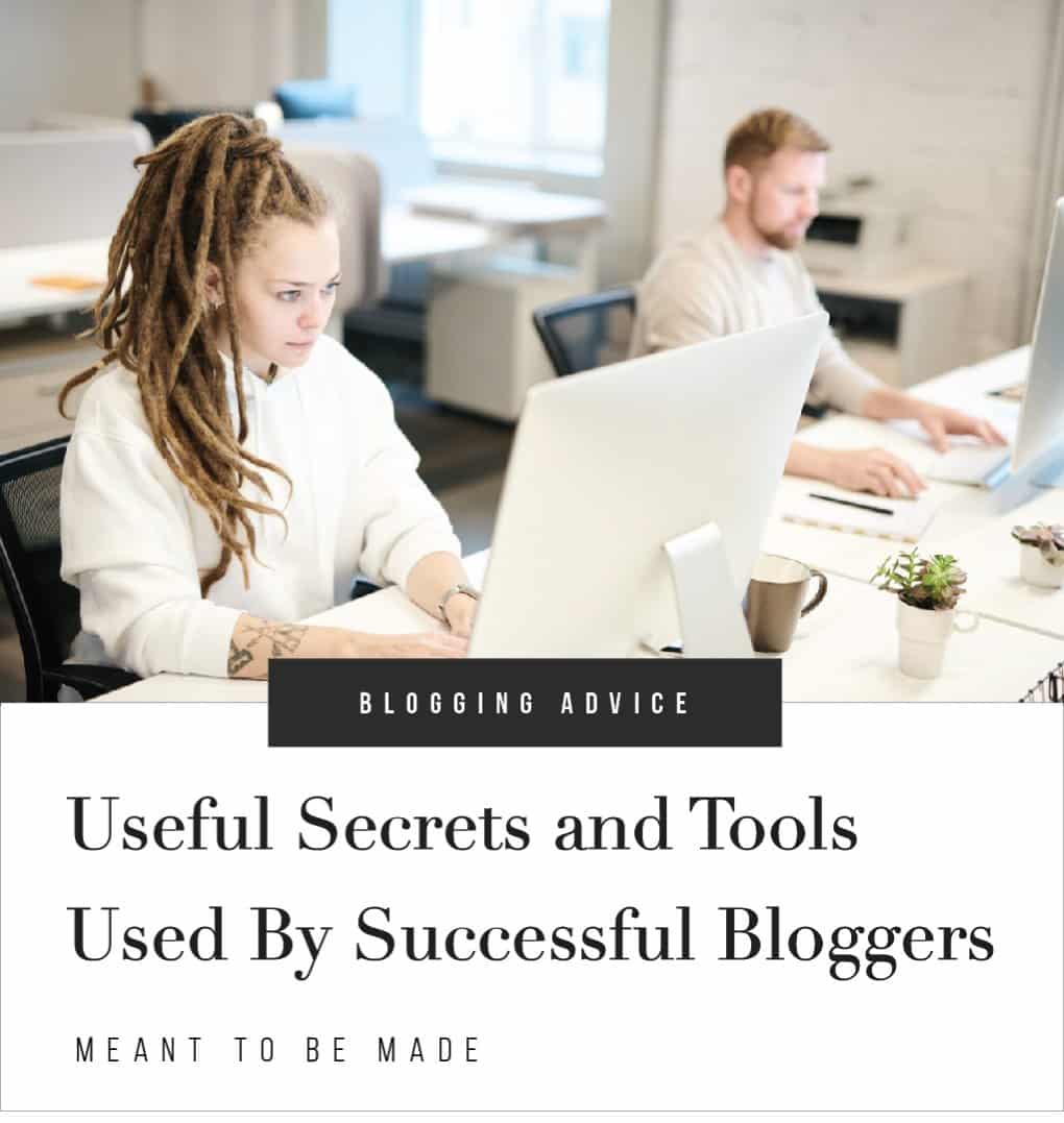 Useful Secrets and Tools Used By Successful Bloggers