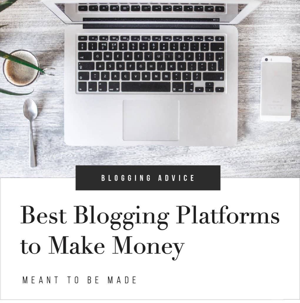 Best Blogging Platforms to Make Money