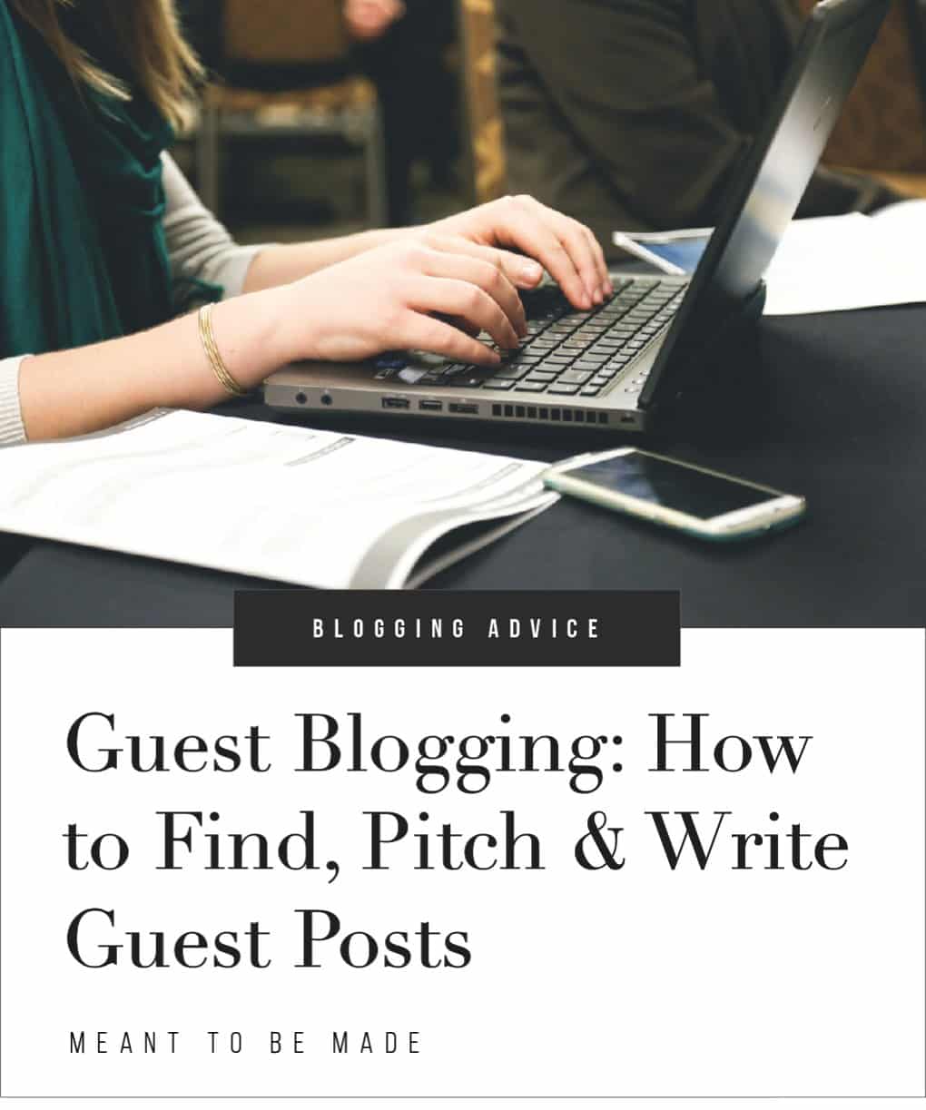 Guest Blogging: How to Find, Pitch & Write Guest Posts