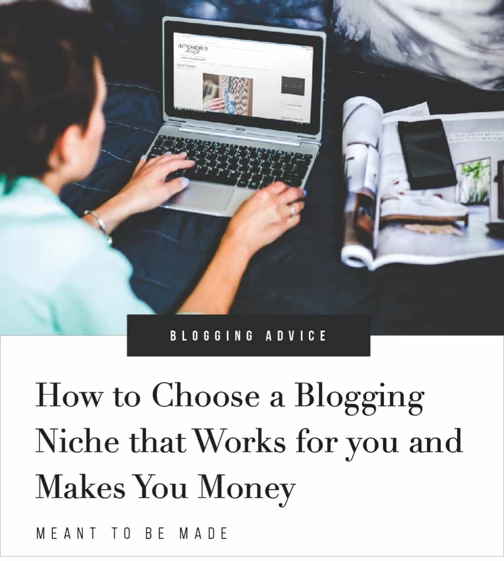 How to Choose a Blogging Niche that Works for you and Makes You Money