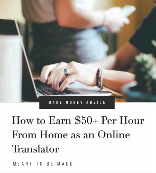 How to Earn 50+ Per Hour From Home as an Online Translator Meant To Be Made