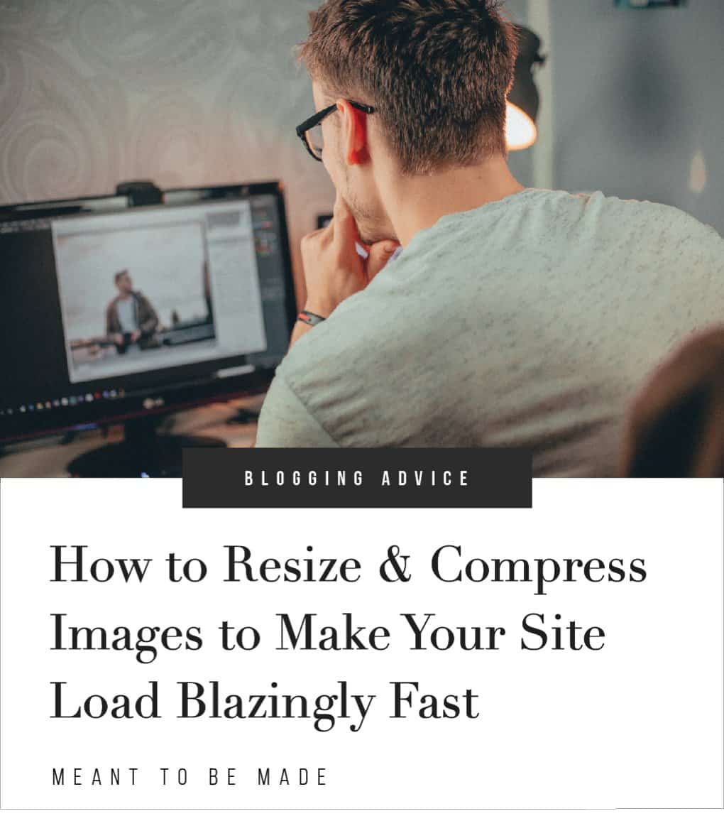 How to Resize & Compress Images to Make Your Site Load Blazingly Fast