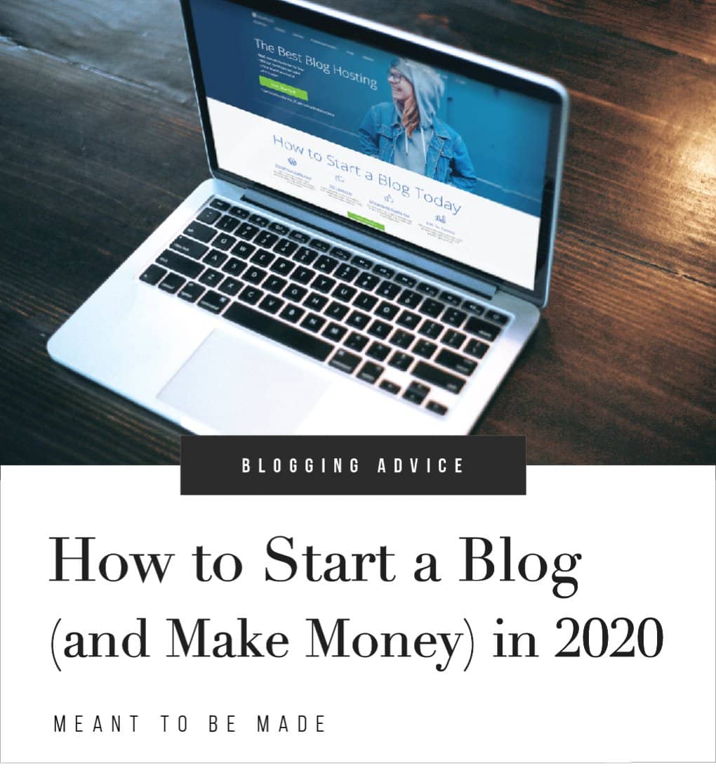 How to Start a Blog (and Make Money) in 2020