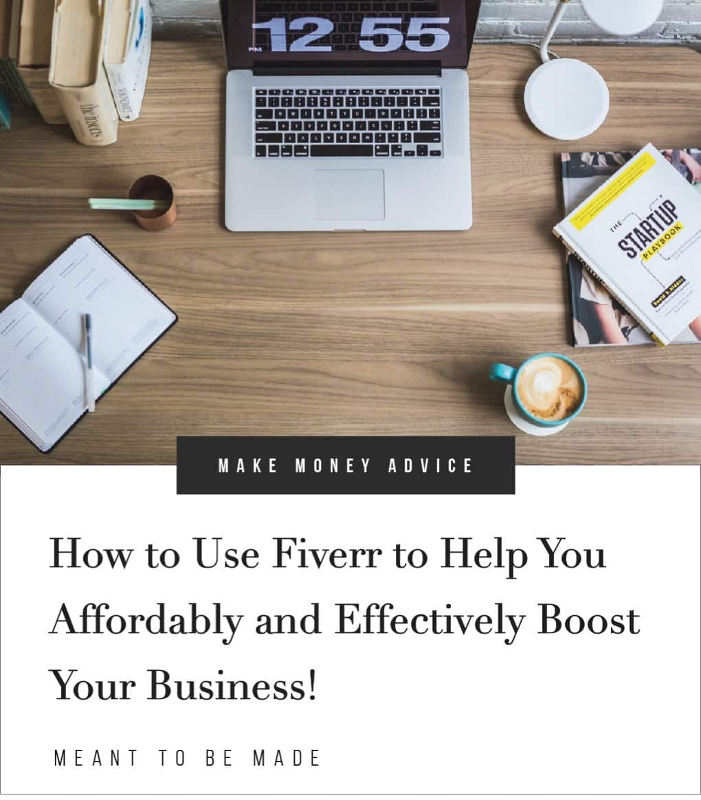 How to Use Fiverr to Help You Affordably and Effectively Boost Your Business!