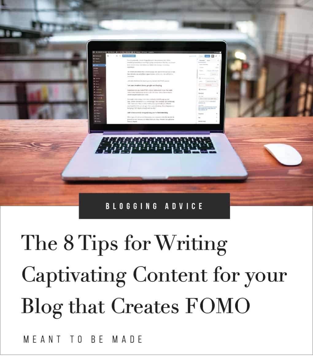 The 8 Tips for Writing Captivating Content for your Blog that Creates FOMO