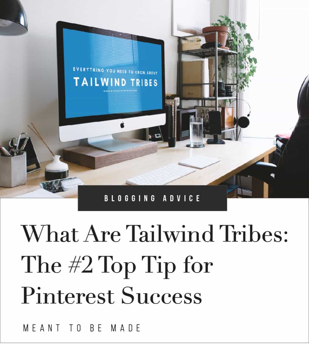 What Are Tailwind Tribes: The #2 Top Tip for Pinterest Success