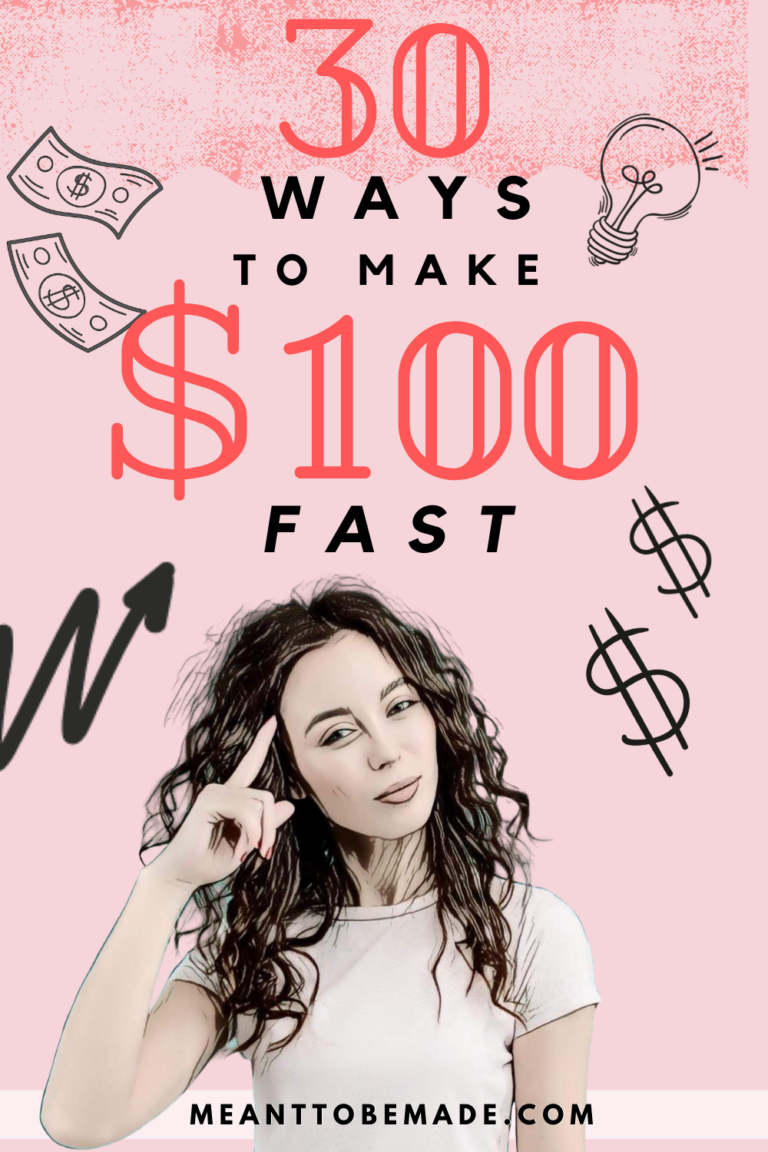 30 Creative Ways to Make $100 Fast! - Meant To Be Made